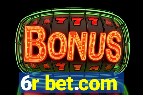 6r bet.com